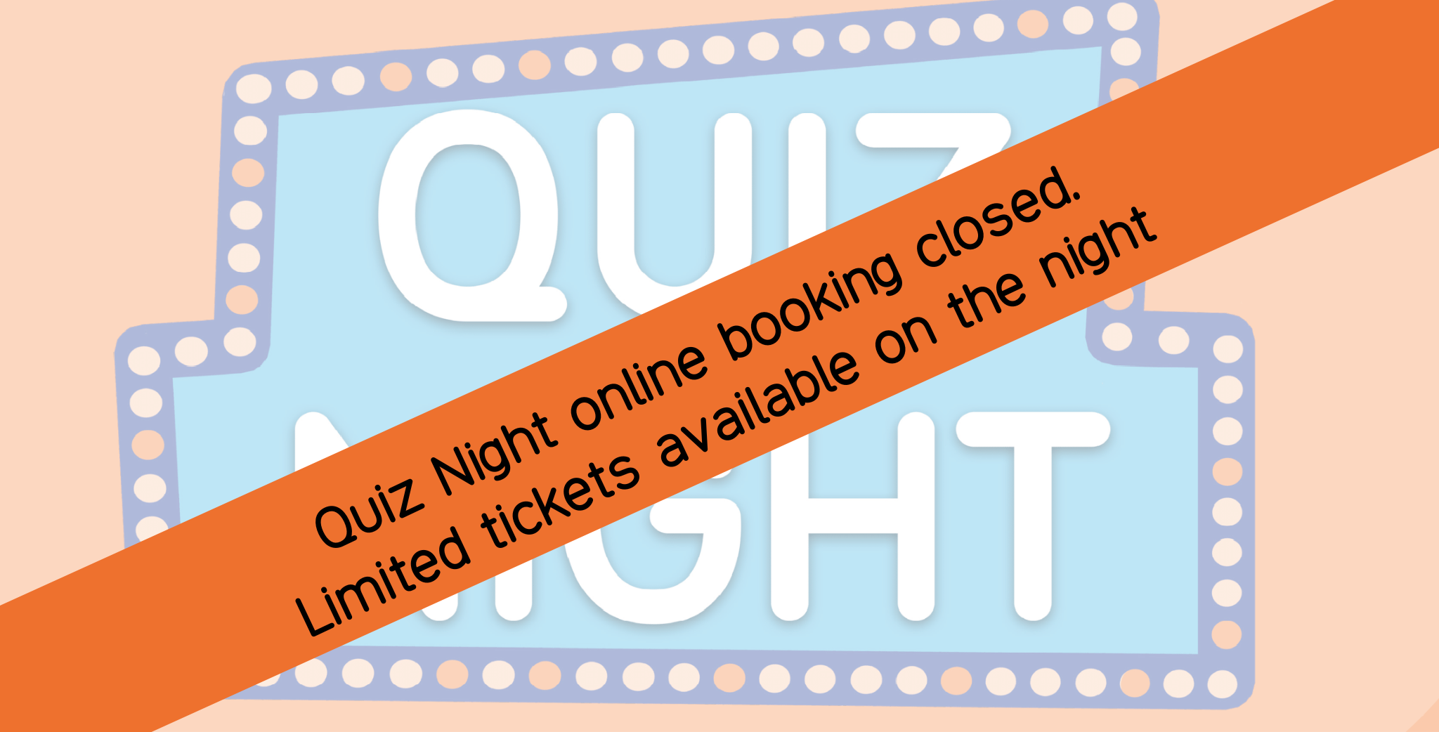 Quiz Night Online Book Closed. Limited Tickets Available On The Night